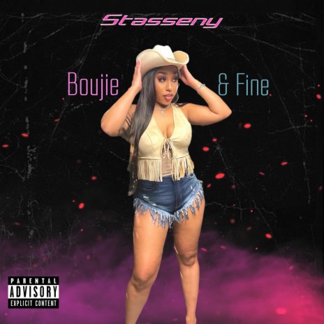Boujie & Fine | Boomplay Music