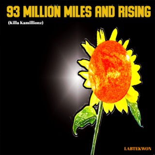 93 Million Miles and Rising (Killa Kamillionz)