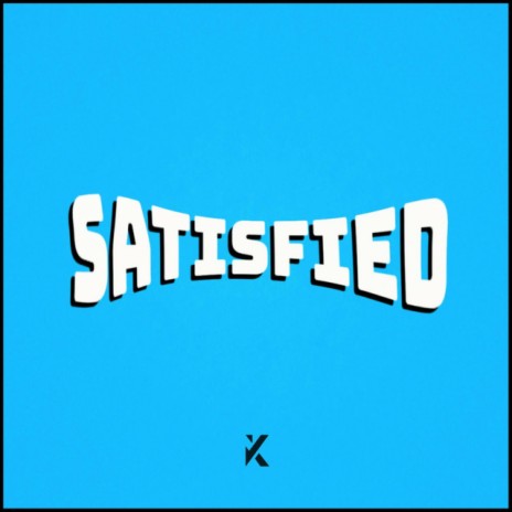 Satisfied | Boomplay Music