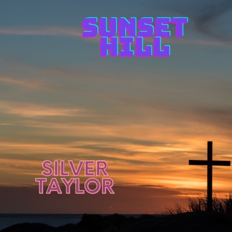 Sunset Hill | Boomplay Music