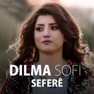 Dilma Sofi - Seferê