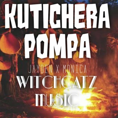 Kutichera Pompa ft. Monica & Witchcatz