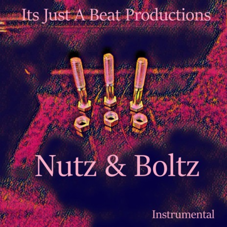 Nutz & Boltz | Boomplay Music