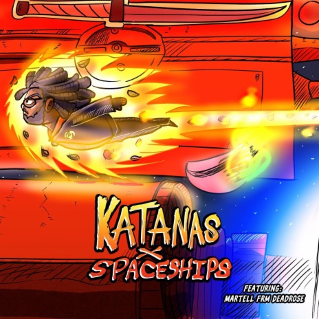 Katanas x Spaceships ft. Martell Frm DeadRose | Boomplay Music