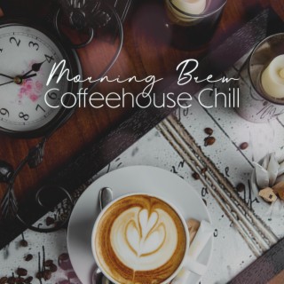 Morning Brew: Coffeehouse Chill, Smooth Jazz for Sunday Mornings, Relaxing Café Lounge Music