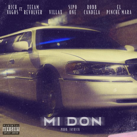 Mi Don ft. Teeam Revolver, Villax, Sipo One, Robb Candela & El Pinche Mara | Boomplay Music