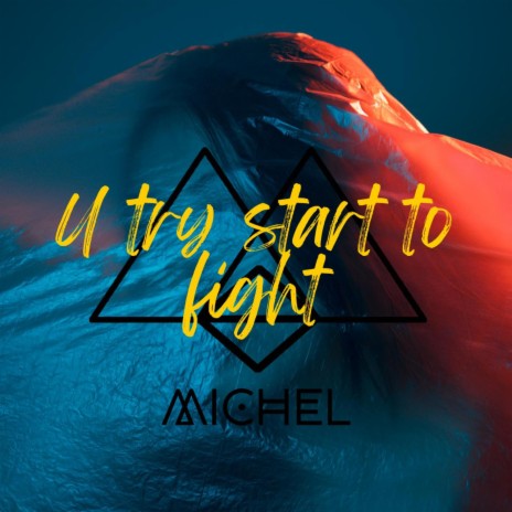 U Try Start To Fight (Radio Edit) | Boomplay Music