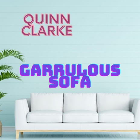 Garrulous Sofa | Boomplay Music