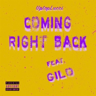 Coming Right Back (feat. GiLO)