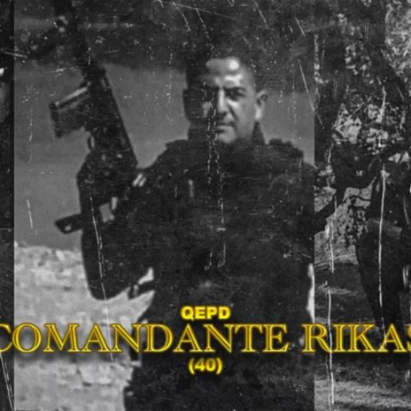 Comandante rikas qepd | Boomplay Music