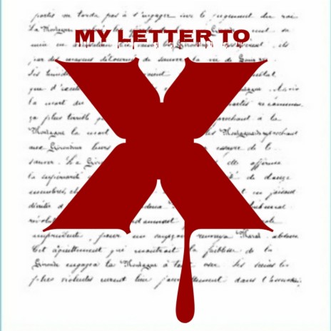 My letter to X | Boomplay Music