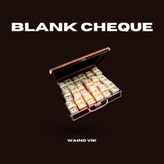 Blank Cheque