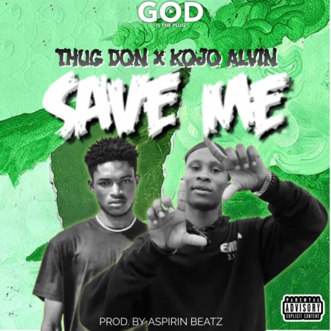 Save Me ft. Kojo Alvin | Boomplay Music