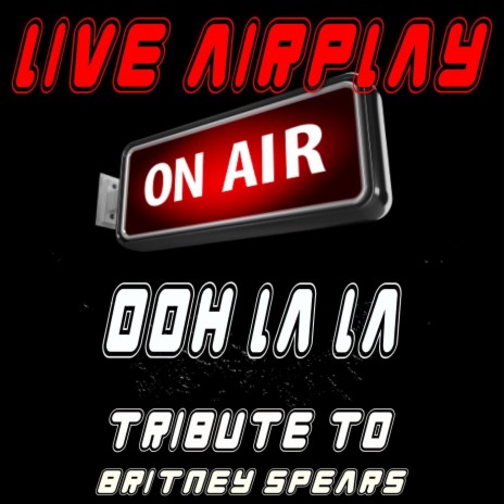 Ooh La La (A Tribute to Britney Spears) | Boomplay Music