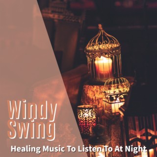 Healing Music to Listen to at Night