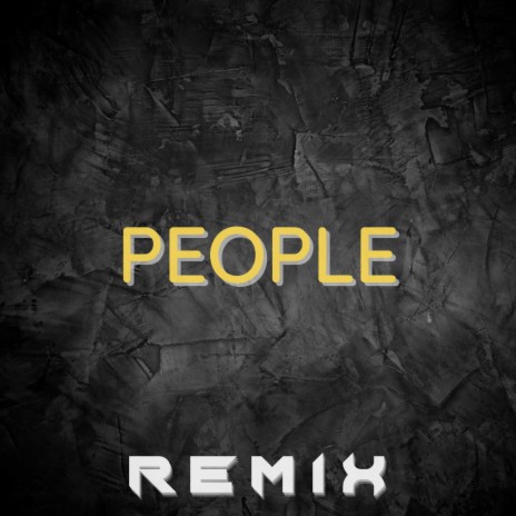 People - Remix | Boomplay Music