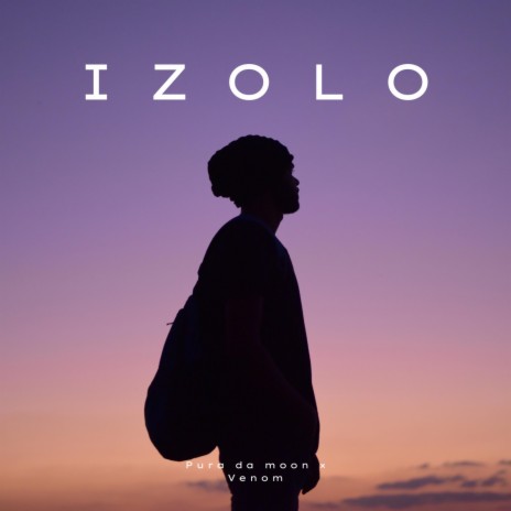 Izolo (Radio Edit) ft. Venom | Boomplay Music