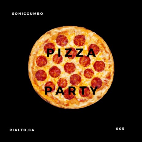 PIZZA PARTY | Boomplay Music