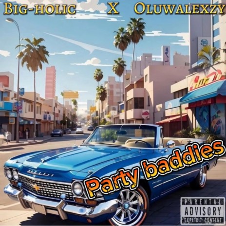 Party Baddies ft. Oluwalexzy | Boomplay Music