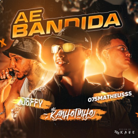 Ae Bandida ft. Jeffy, mc kanhotinho & Prod. 2t'