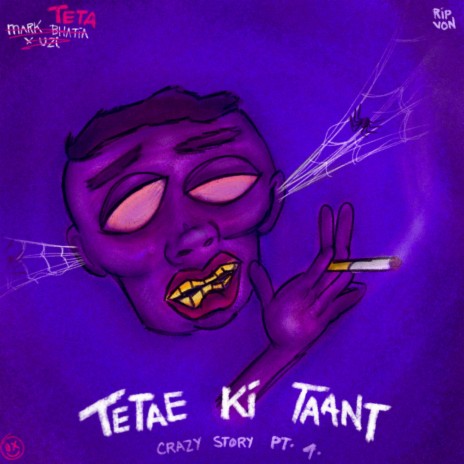 TeTae Ki Taant // Crazy Story - Pt.4 ft. UZIII | Boomplay Music