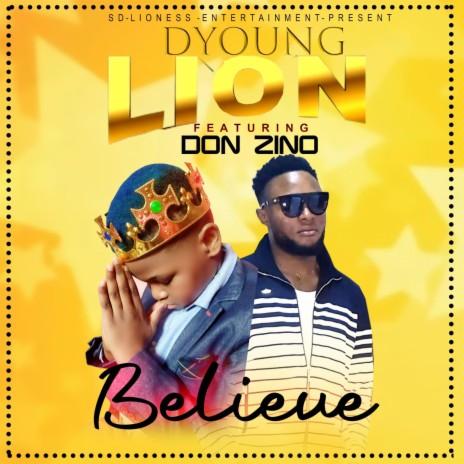 Believe by Dyoung-lion ft. Don zino | Boomplay Music