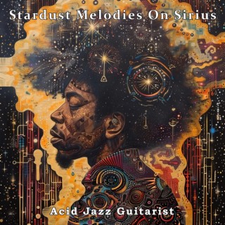 Stardust Melodies On Sirius