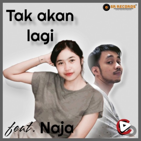 Tak Akan Lagi ft. Naja Nandatama Salsabila | Boomplay Music