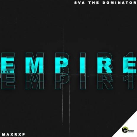 The Empire 1 ft. Max Rxp