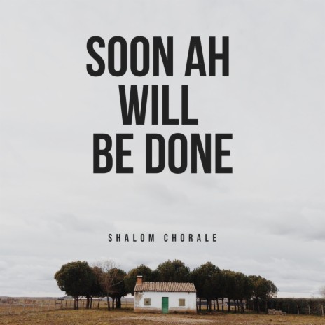 Soon Ah Will Be Done (Live Recording) | Boomplay Music