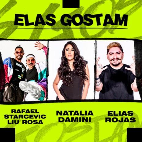 Elas Gostam (Extended Mix) ft. Rafael Starcevic, Liu Rosa & Elias Rojas