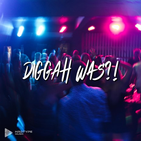 Diggah was?! ft. K.D.TekkNology | Boomplay Music