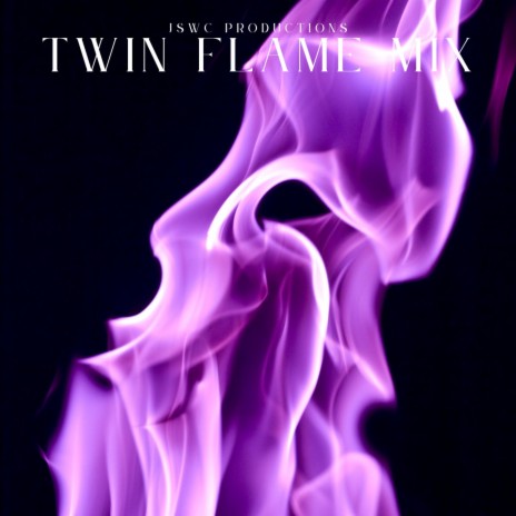Twin Flame Mix | Boomplay Music