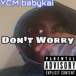 Dont Worry lyrics | Boomplay Music