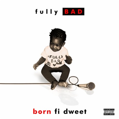 Born Fi Dweet ft. Dj Slow Motion