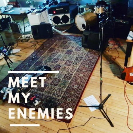 Meet My Enemies | Boomplay Music