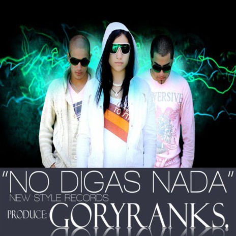No Digas Nada ft. Franchita, Baby & Gory MDFK Beat'ches | Boomplay Music