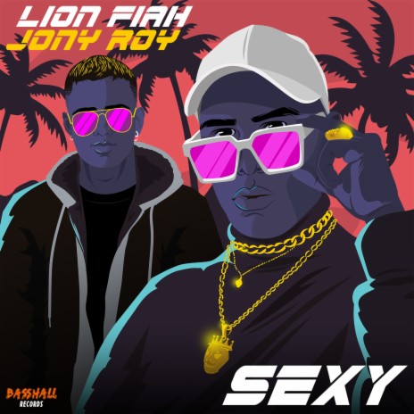 SEXY ft. Jony Roy | Boomplay Music