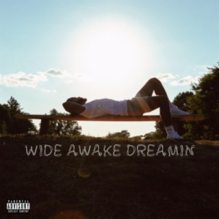 Wide Awake Dreamin'