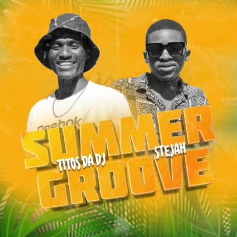 Summer Groove ft. Stejah | Boomplay Music