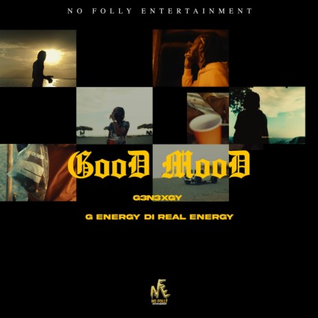 Good Mood ft. G Energy Di Real Energy | Boomplay Music