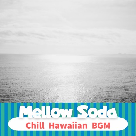 Mellow Soda - Sunshine from Hawaii MP3 Download & Lyrics | Boomplay