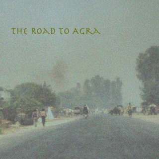 The Road To Agra