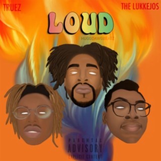 Loud (feat. The Lukk.e Jos)