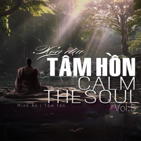Calm The Soul (Xoa dịu tâm hồn) - Nhạc thư giãn Vol.05 | Boomplay Music