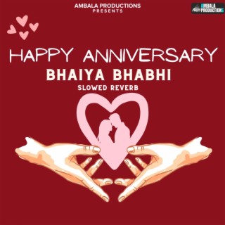 Happy Anniversary Bhaiya Bhabhi (Slowed Reverb)