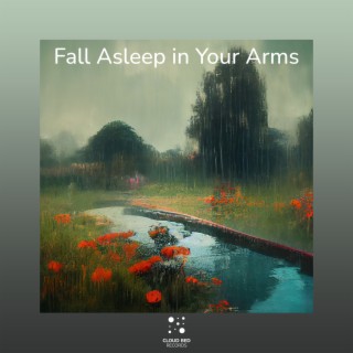 Fall Asleep in Your Arms