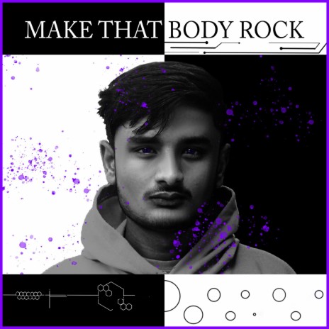 MAKE THAT BODY ROCK | Boomplay Music