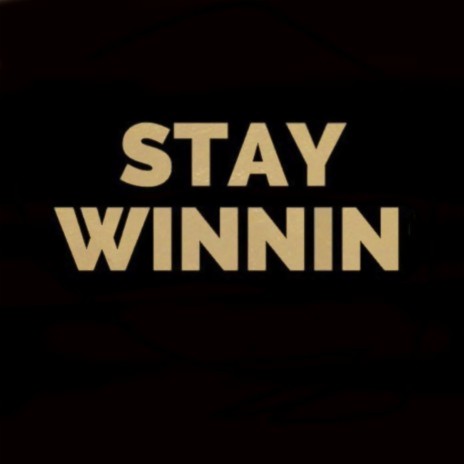 Stay Winnin' ft. High Up.NOZA, Juniack, Manila MnL & Trapp | Boomplay Music