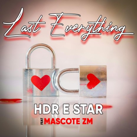 Last Everything (feat. Mascote ZM) | Boomplay Music